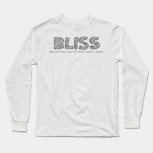 BLISS (Binge-watching, Laughter, Infinite Serenity, Snacks) Long Sleeve T-Shirt